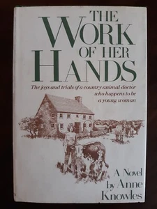The Work of Her Hands A Novel by Anne Knowles - story of a country animal doctor - Picture 1 of 14