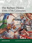 The Barbary Pirates 15th-17th Centuries: 213 (Elite)-Angus Konst