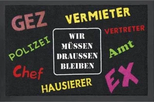 WIR MÜSSEN DRAUSSEN BLEIBEN FUSSMATTE FUSSABTRETER TÜRMATTE DOORMAT 60x40cm - Picture 1 of 1