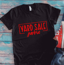 Yard Sale Junkie, Black Unisex  Short Sleeve T-shirt