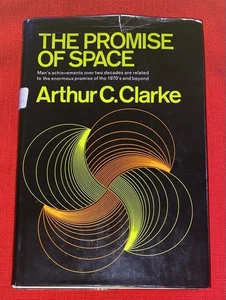 The Promise of Space by Arthur C. Clarke HC/DJ 1968 1st Edition - Picture 1 of 14