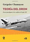 Teoria Del Dron (Spanish Edition) By Gregorie Chamayou **Brand New**