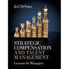 Strategic Compensation Talent Management Lessons for Managers ? 9781108817431 LN