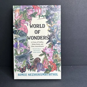 Aimee Nezhukumatathil World of Wonders In Praise of Fireflies Whale Sharks - Picture 1 of 6