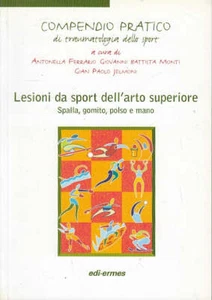 LESIONI DA SPORT DELL'ARTO SUPERIORE Ferrario, Monti, Jelmoni EDI-ERMES 1999 - Picture 1 of 1