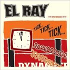 El Ray - Tick...Tick...Tick  CD 11 Tracks Alterantive/Electronic/Dance/Rock NEW!