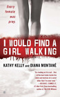 Diana Montane Kathy Kelly I Would Find A Girl Walking (Paperback) (Us Import)