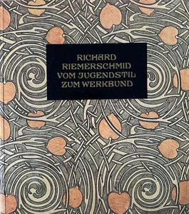 Richard Riemerschmid: Vom Jugendstil zum Werkbund. Nerdinger, Winfried (Hg.): - Picture 1 of 1