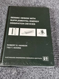 SEISMIC DESIGN WITH SUPPLEMENTAL ENERGY DISSIPATION By Robert D Hanson Sealed - Picture 1 of 6