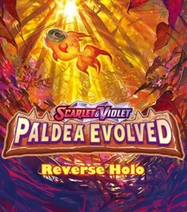 PICK YOUR CARD! Scarlet & Violet: Paldea Evolved - Reverse Holo - Picture 1 of 167