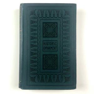 Historic Ornament: Treatise on Decorative Art | James Ward | Chapman & Hall 1897 - Picture 1 of 12