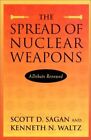 The Spread Of Nuclear Weapons: A Debate Renewed (Second By Scott Douglas Sagan