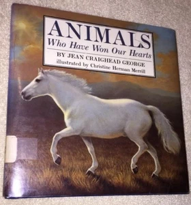 Animals Who Have Won Our Hearts by Jean Craighead George (HC, 1994) - Picture 1 of 5