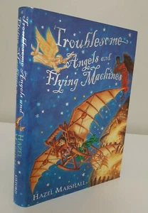 Hazel Marshall - Troublesome Angels and Flying Machines SIGNIERT Erstausgabe 1. - Bild 1 von 3