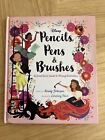 Pencils, Pens and Brushes: A Great Girls' Guide to Disney Animation HC