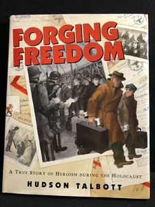 Forging Freedom: A True Story of Heroism During the Holocaust by Hudson Talbott - Picture 1 of 3