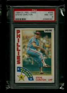 Steve Carlton 1984 O-PEE-CHEE #395 PSA 8 NEAR MINT 10X ALL-STAR 2X CHAMP & 4X CY