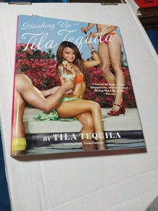 Hooking up with Tila Tequila : A Guide to Love, Fame, Happiness, Success, and... - Foto 1 di 1