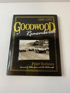 Goodwood Remembered 1948 - 1960 Peter Redman 2007 Hardcover Motorsport Racing - Picture 1 of 24