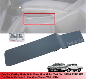 Genuine Parking Brake Hole Cover Gray For Toyota Fortuner Hilux Vigo 05-14 - Picture 1 of 11