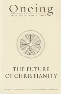 ONEING AN ALTERNATIVE ORTHODOXY, The Future of Christianity + card, Vol 7, No. 2 - Picture 1 of 11