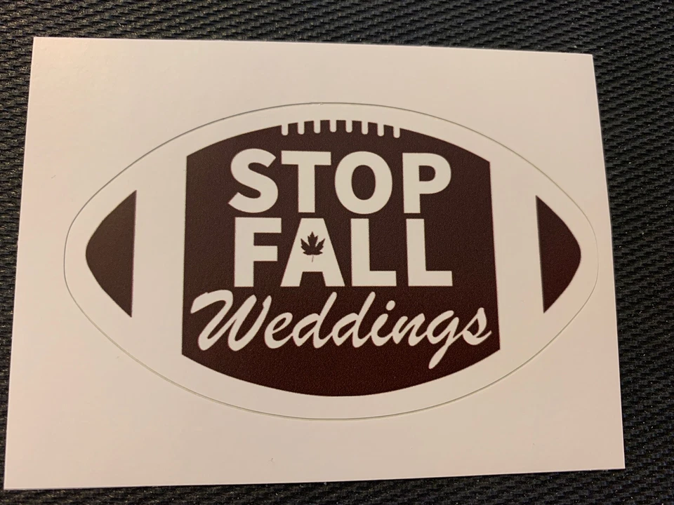 College Football NCAA Sports Decal Sticker - Free Shipping "Stop Fall Weddings" - Image 1 of 1
