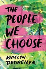 The People We Choose by Katelyn Detweiler (English) Paperback Book