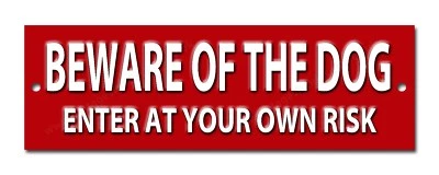 BEWARE OF THE DOG ENTER AT YOUR OWN RISK METAL SIGN,DOG SECURITY SIGN 8"X2.5"