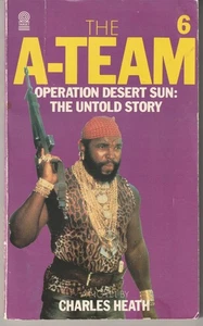 TV Novel: The A-Team #6 "Operation Desert Sun: The Untold Story" 1985 - Picture 1 of 2