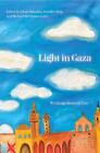 Light in Gaza: Writings Born of Fire - Paperback By Abusalim, Jehad - GOOD
