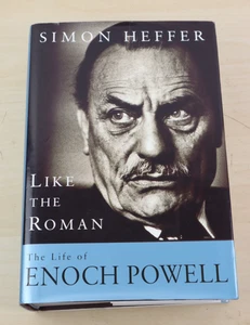 Simon Heffer Like The Roman Biography Enoch Powell HB Book UK 1st Edition 1998 - Picture 1 of 14