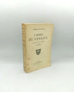 "I NEMICI DI VENEZIA" Pompeo Molmenti, Zanichelli 1924 - Elio Zorzi - Picture 1 of 8