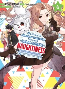 I'm Giving the Disgraced Noble Lady I Rescued a Crash Course in Naughtiness 6 by - Picture 1 of 1