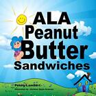 Ala Peanut Butter Sandwiches.New 9781543477450 Fast Free Shipping<|