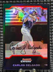 CARLOS DELGADO 2004 Bowman Chrome baseball GOLD REFRACTOR Toronto Blue Jays MLB