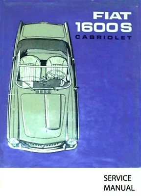 FIAT 1600S CABRIOLET  SERVICE MANUAL -  ENGLISH - - Immagine 1 di 2
