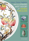 Yang Guimei An Illustrated Brief History of Chinese Porcelain (Paperback)