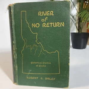 1935 RARE - River of No Return Robert G Bailey - #562 Signed Limited 1st Edition - Picture 1 of 17
