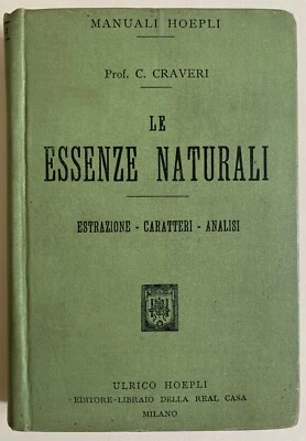 C. Craveri LE ESSENZE NATURALI Manuali Hoepli  Prima edizione 1913 - Immagine 1 di 4