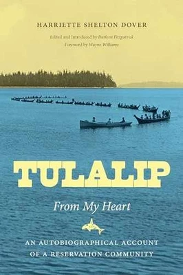 Tulalip, From My Heart: An - Paperback, by Dover Harriette Shelton; - Good - Image 1 of 2