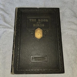 The Book Of Birds 1927 HC National Geographic Color Illustrated American Birds - Imagen 1 de 17