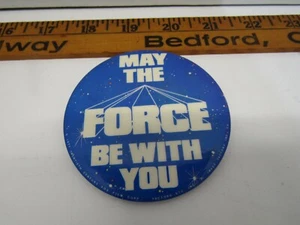 OLD VINTAGE MAY THE FORCE BE WITH YOU STAR WARS PIN BACK BUTTON COLLECTIBLE - Picture 1 of 1