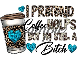 Coffee #6 - T Shirt Iron On  - Sublimation transfer  -  Coffee -  Funny - Picture 1 of 1