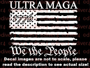 1776 Ultra MAGA We The People in a Distressed Flag Car Van Truck Decal USA Made - Picture 1 of 8
