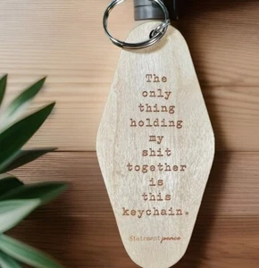 HOLDING MY SH** TOGETHER Keychain Handmade Organic Engraved Wood Motel Style NEW - Picture 1 of 3