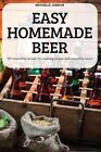 Livre de poche Easy Homemade Beer par Michelle Jordan