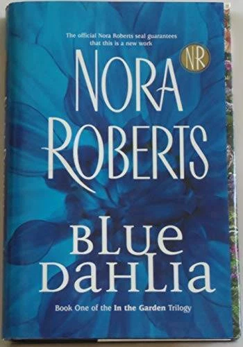 Blue Dahlia (Garden Trilogy, Book One) - Hardcover By Roberts, Nora - GOOD - Image 1 of 1