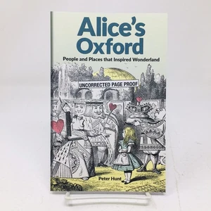 Alice's Oxford ARC Peter Hunt People & Places Inspired Wonderland Lewis Carroll - Imagen 1 de 5