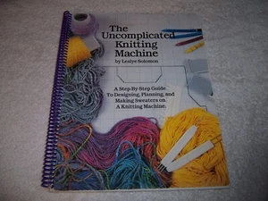 The Uncomplicated Knitting Machine by Leslye Solomon pb sweaters - Picture 1 of 2