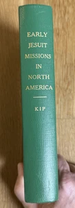 Early Jesuit Missions in North America 1866 Abenaki Iroquois Natchez Illinois - Bild 1 von 12